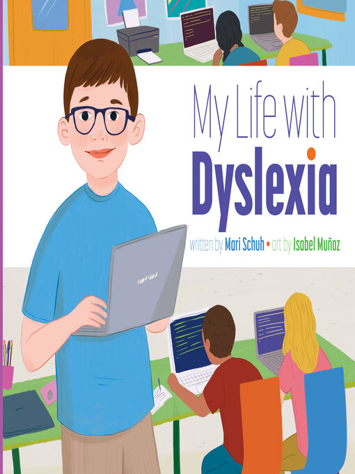 Mari Schuh创作的My Life with Dyslexia作品的详细信息 - 可供借阅